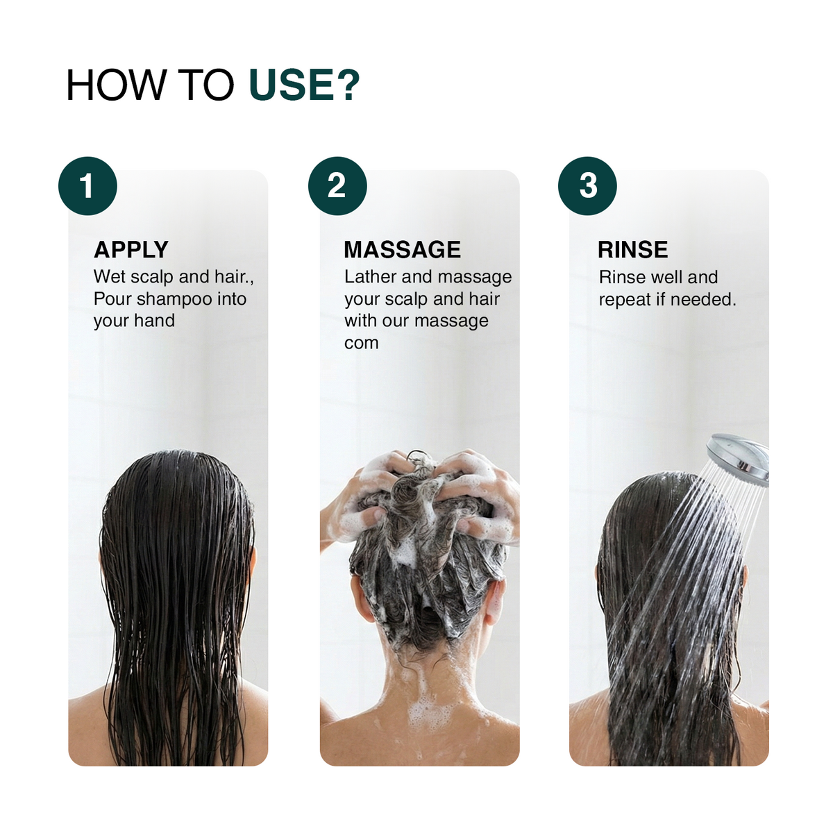 Instructional graphic titled 'HOW TO USE?' showing three numbered panels for shampoo application, massage, and rinsing, with small photos of a person's wet hair in each step.